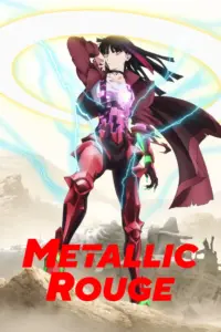 Metallic Rouge (Episode 1-13 Added) Anime