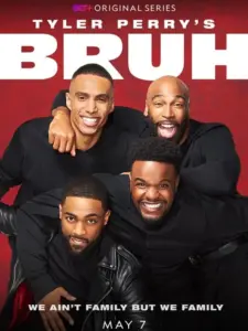 Tyler Perry’s Bruh Season 1 (Complete)